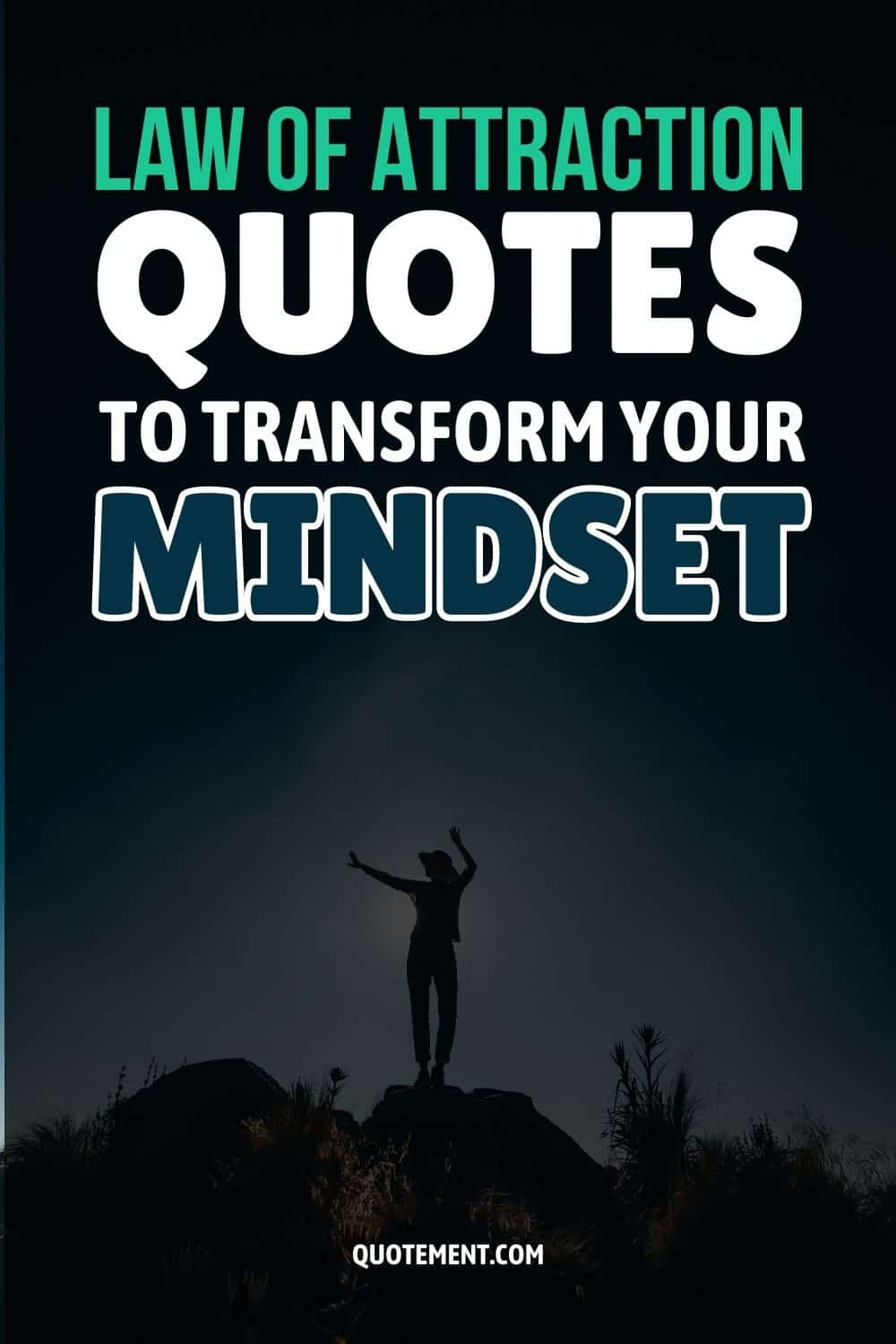 130 Law Of Attraction Quotes To Transform Your Mindset