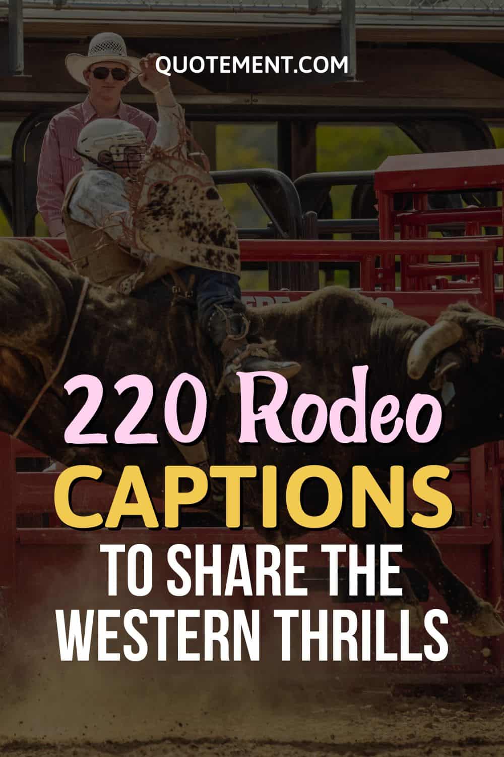 220 Rodeo Captions To Complement Your Western Adventures
