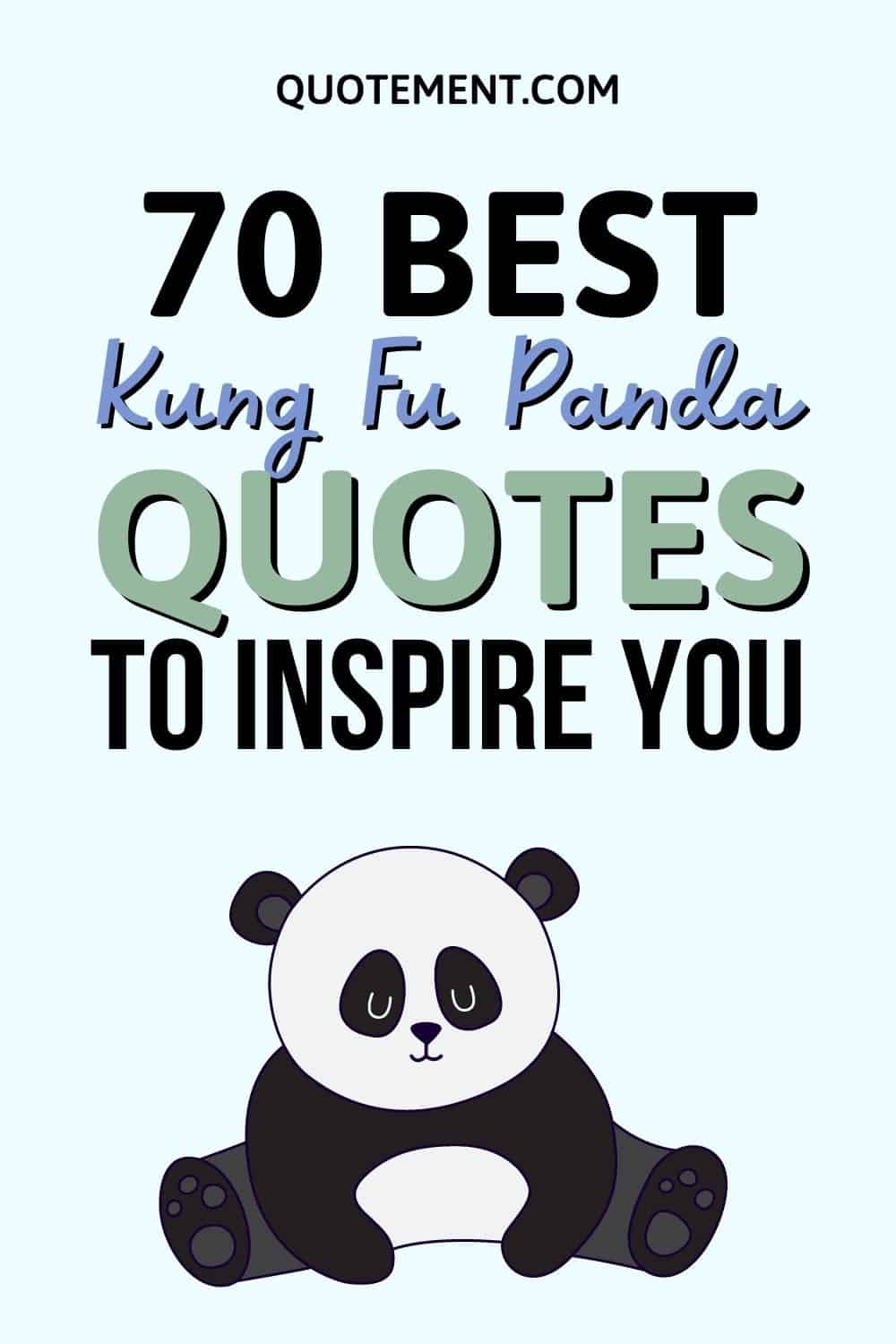 70 Memorable Kung Fu Panda Quotes That'll Make Your Day
