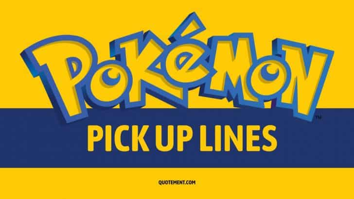 70 Very Best Pokémon Pick Up Lines You Simply Can’t Miss