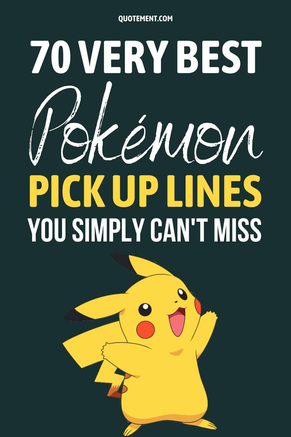 70 Very Best Pokémon Pick Up Lines You Simply Can't Miss