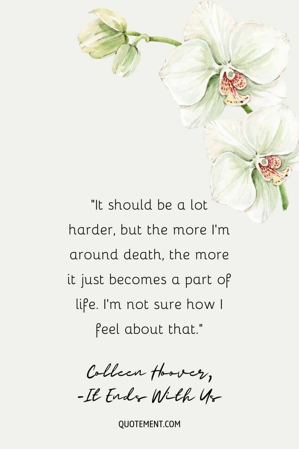 Colleen Hoover's quote on death represented by white flowers illustration.

