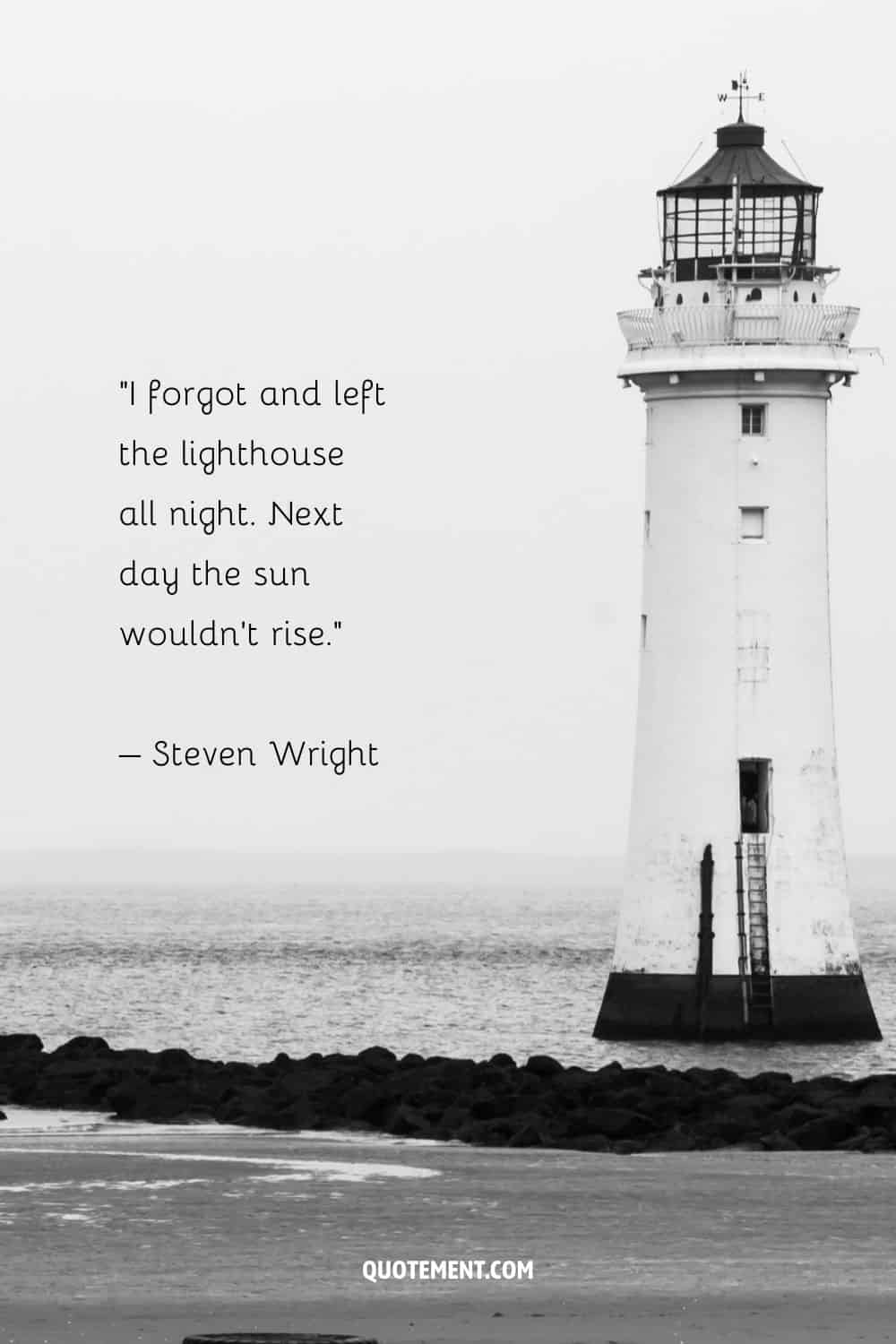 Deep quote by Steven Wright and a lighthouse in black and white