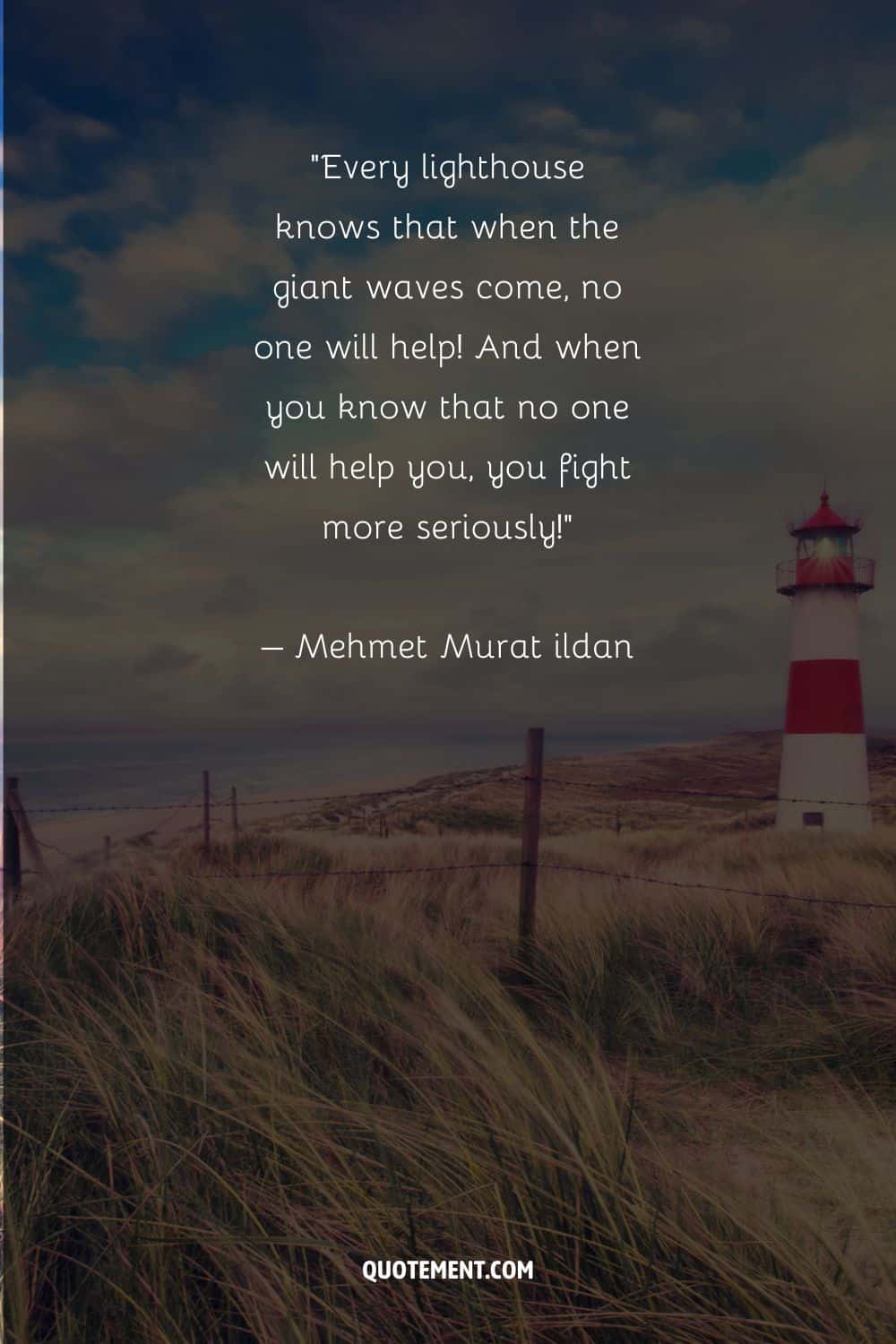 Eye-opening and motivational quote by Mehmet Murat ildan and a lighthouse in the background