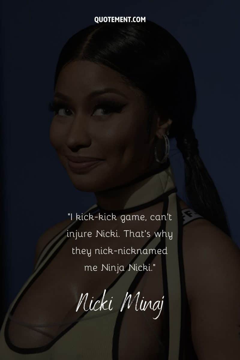 100 Nicki Minaj Quotes From The Baddest Queen Alive
