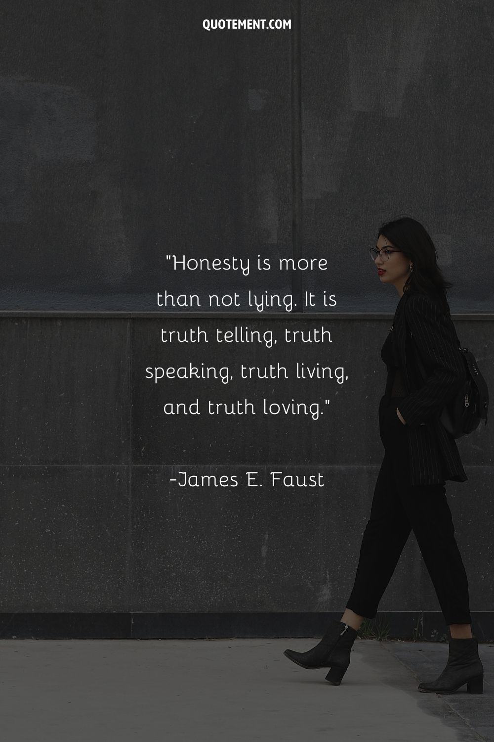 Honesty is more than not lying. It is truth telling, truth speaking, truth living, and truth loving