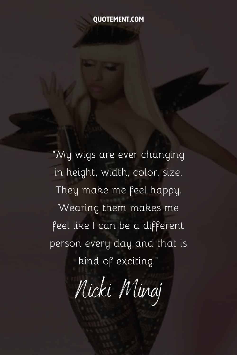 Inspirational quote on wigs by Nicki Minaj and her photo in the background