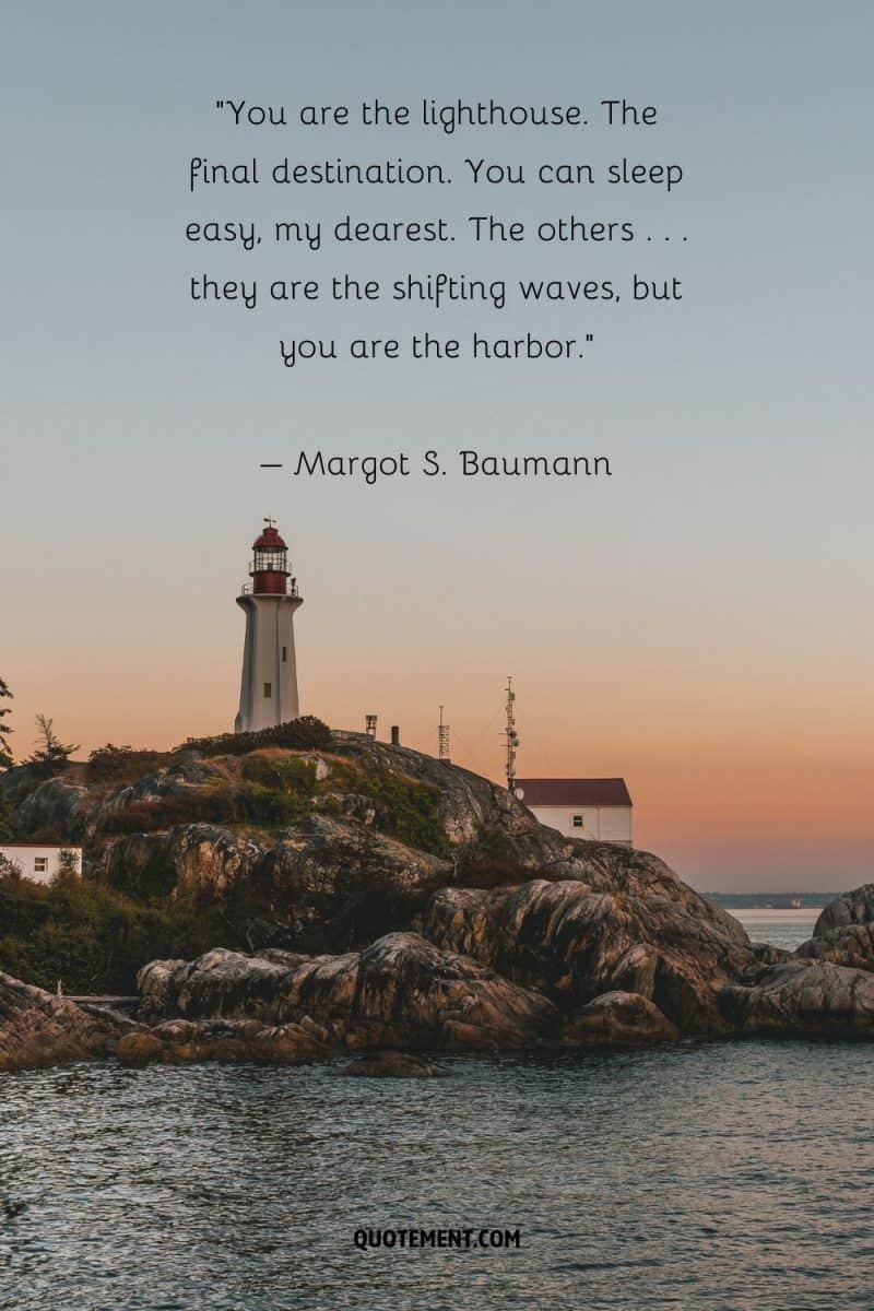 150 Powerful Lighthouse Quotes To Broaden Your Horizons