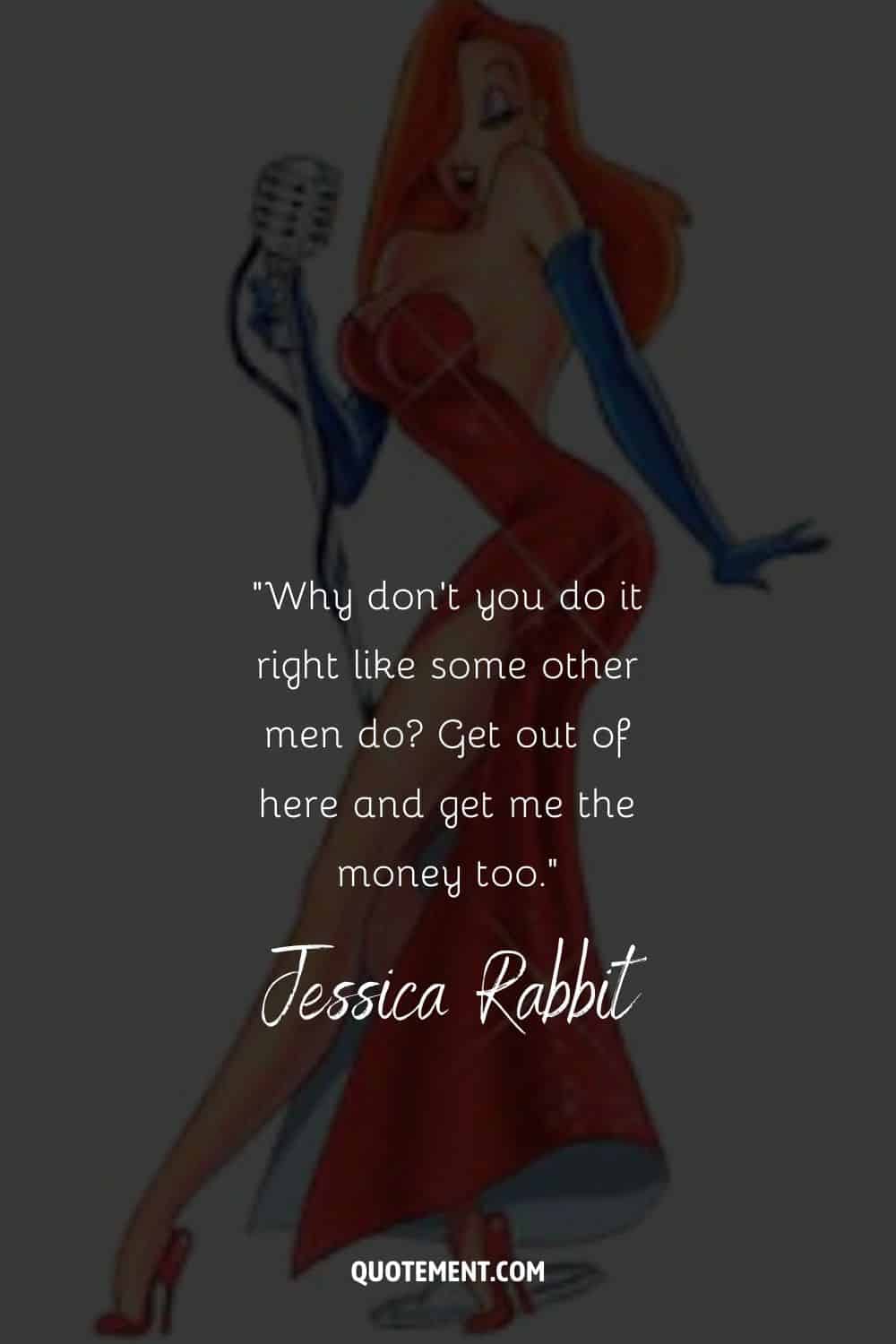 Jessica Rabbit holding a microphone representing her quote

