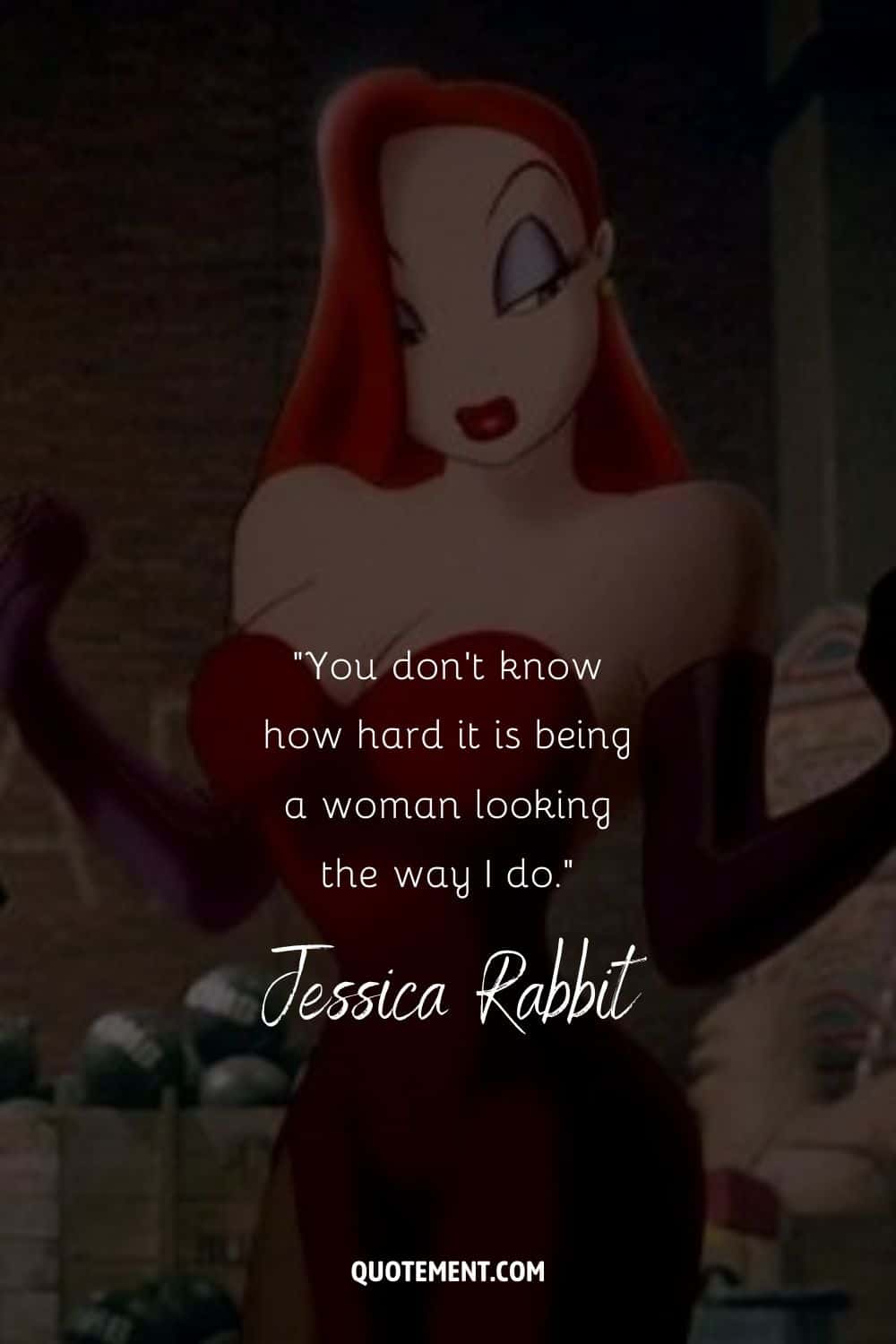 Jessica Rabbit quote represented by Jessica Rabbit image
