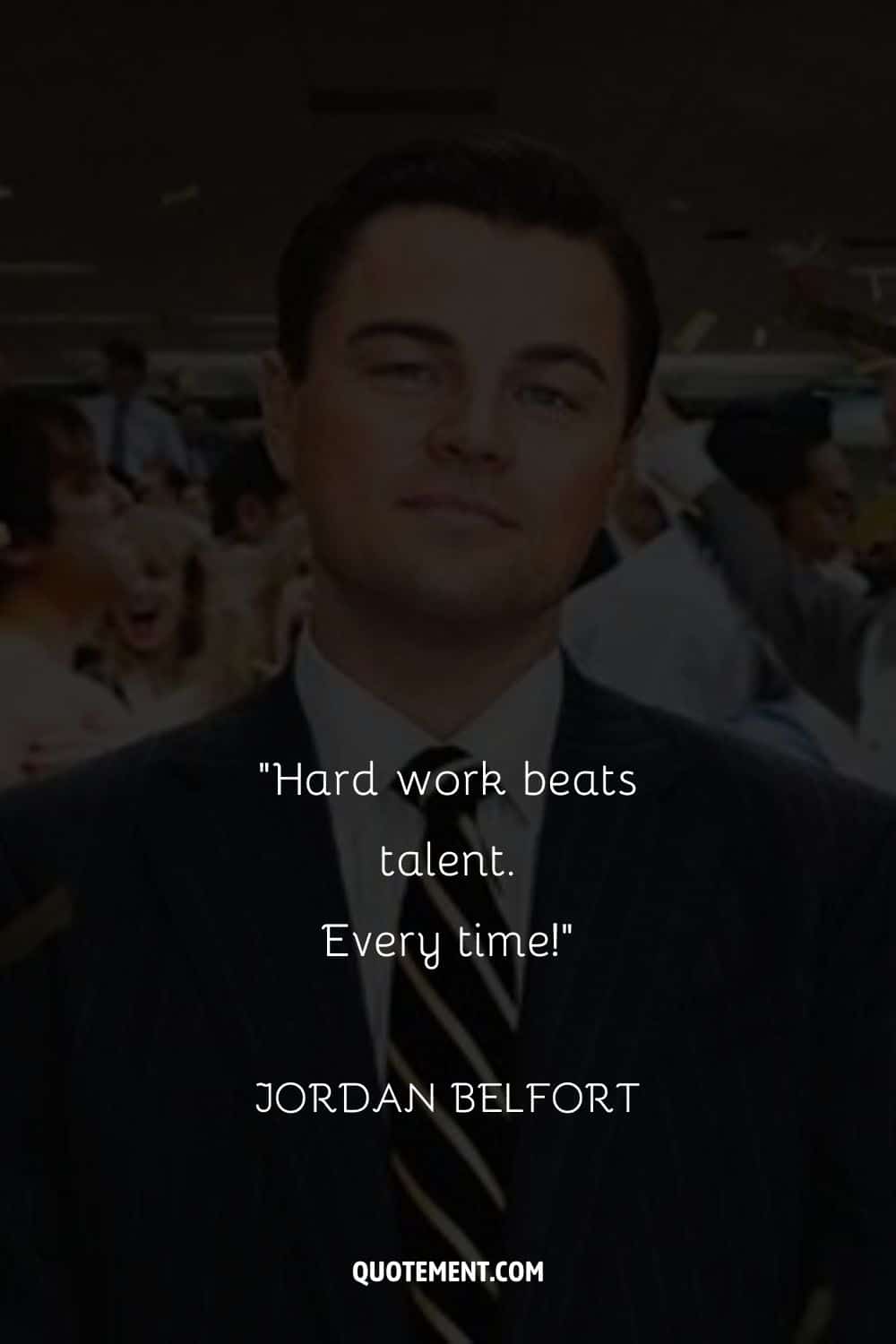 Leonardo DiCaprio's magnetic presence as Jordan Belfort representing best wolf of the wall street quote
