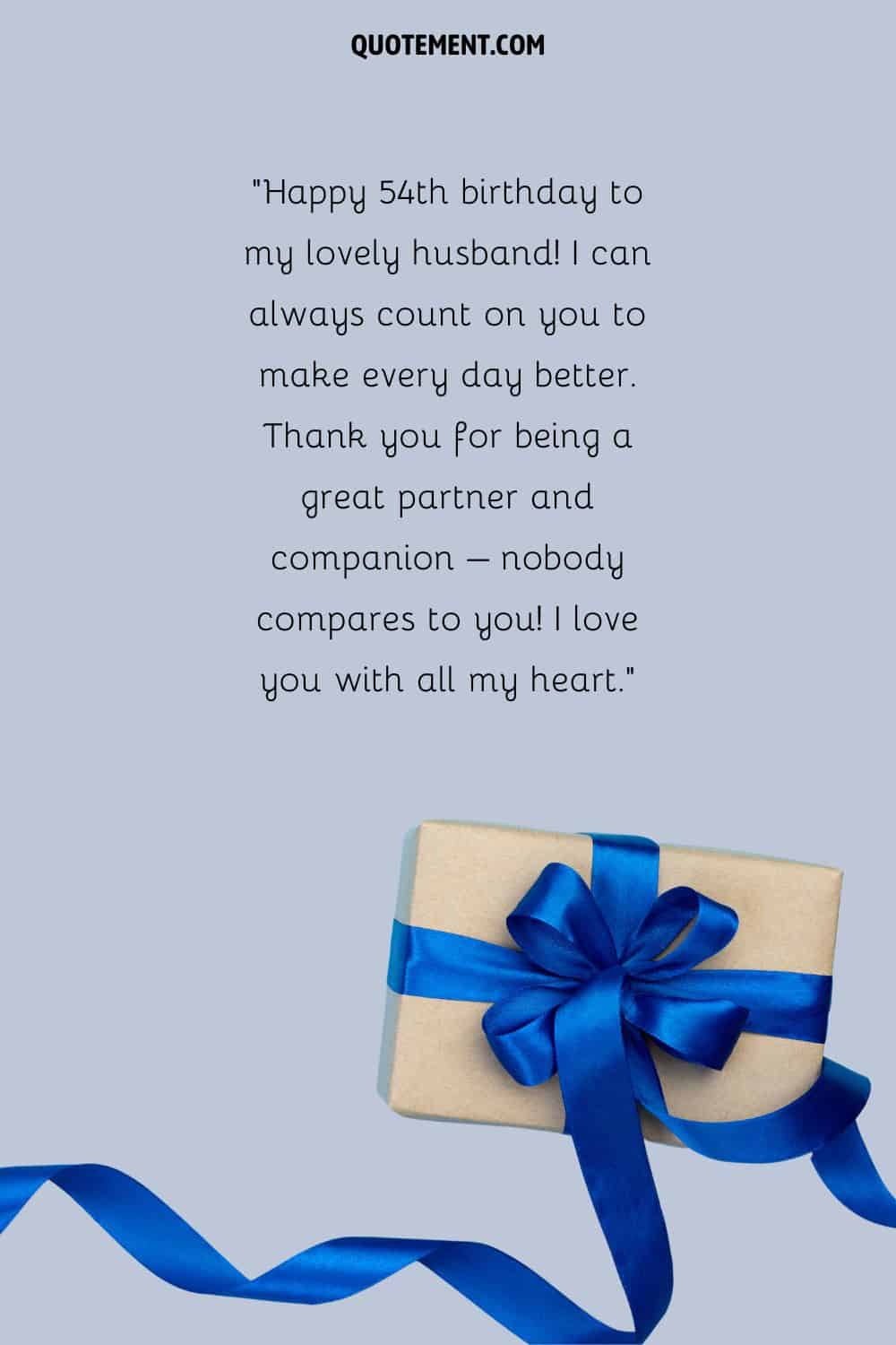 Lovely message for a husband's 54th birthday and a gift with a blue ribbon under it
