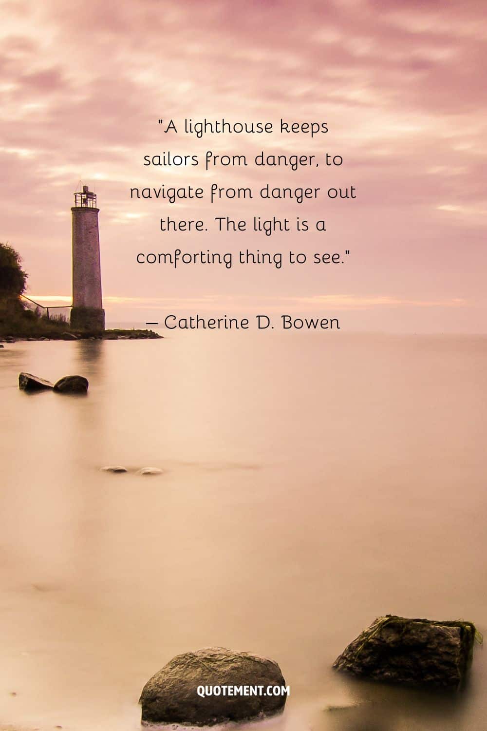 Mind-blowing quote by Catherine Drinker Bowen and a lighthouse in the background
