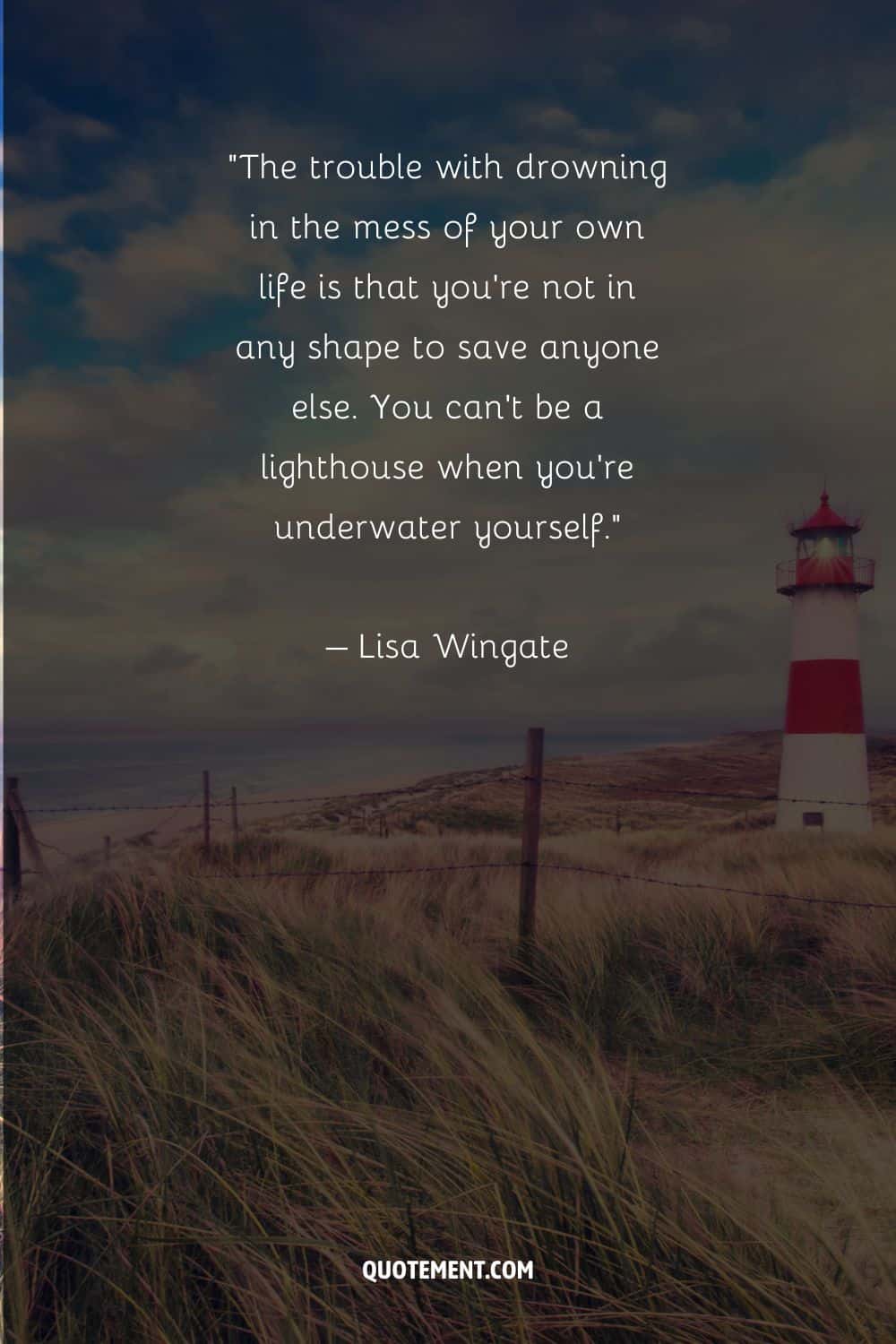 Motivational and eye-opening quote by Lisa Wingate and a lighthouse in the background