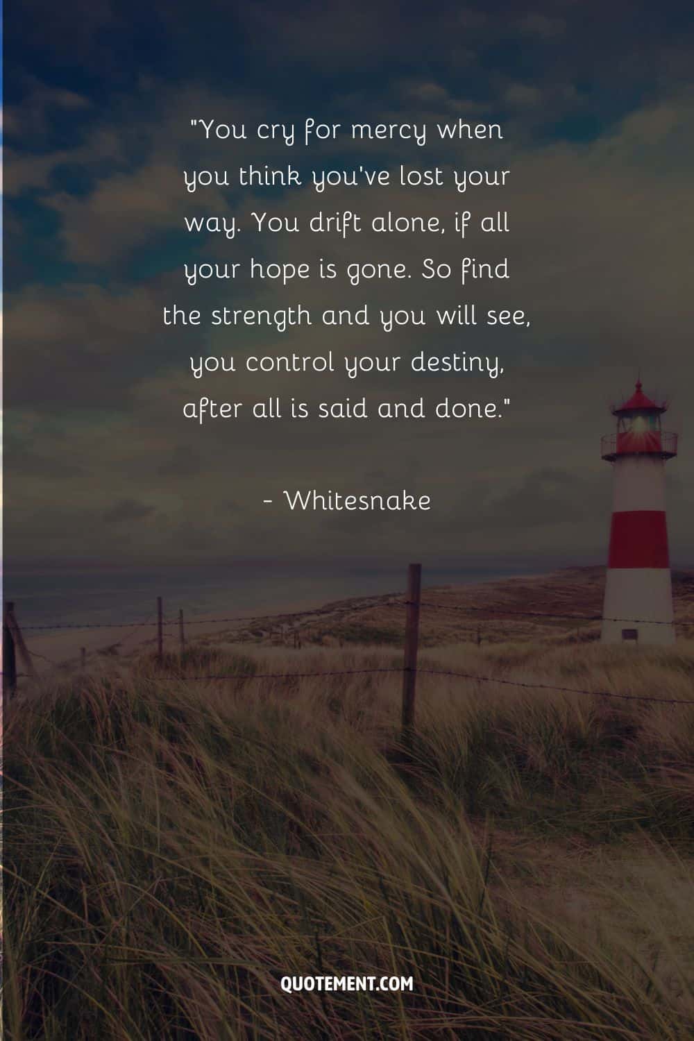 Motivational quote by Whitesnake and a lighthouse in the background