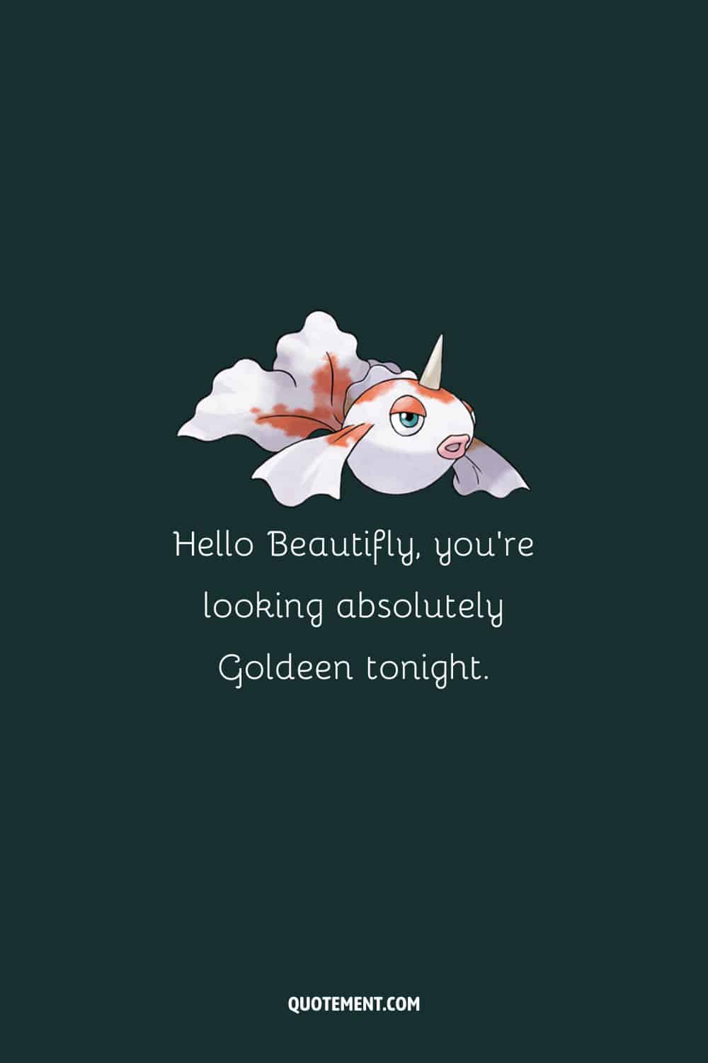 Pick up line for Pokemon fans and the image of Goldeen