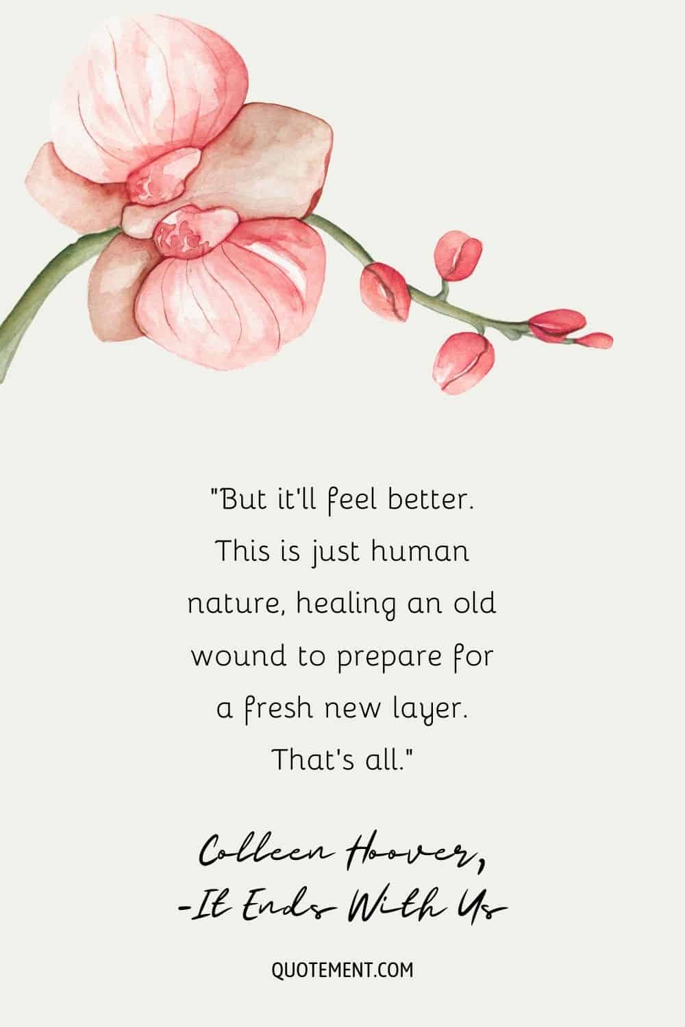 Quote on healing from the book It ends with us on a floral background.
