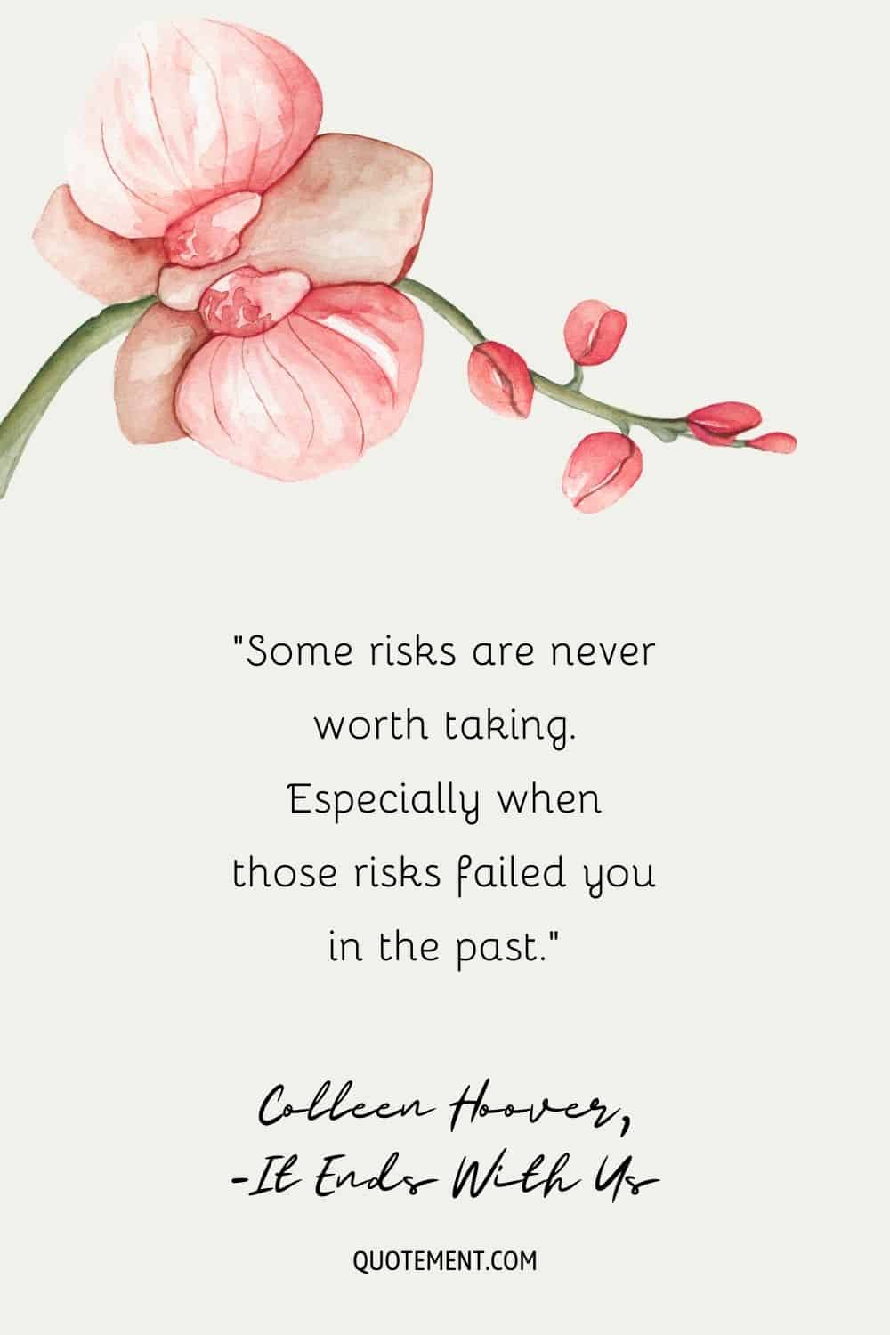 Quote on risks by Colleen Hoover on a flower-illustrated background.
