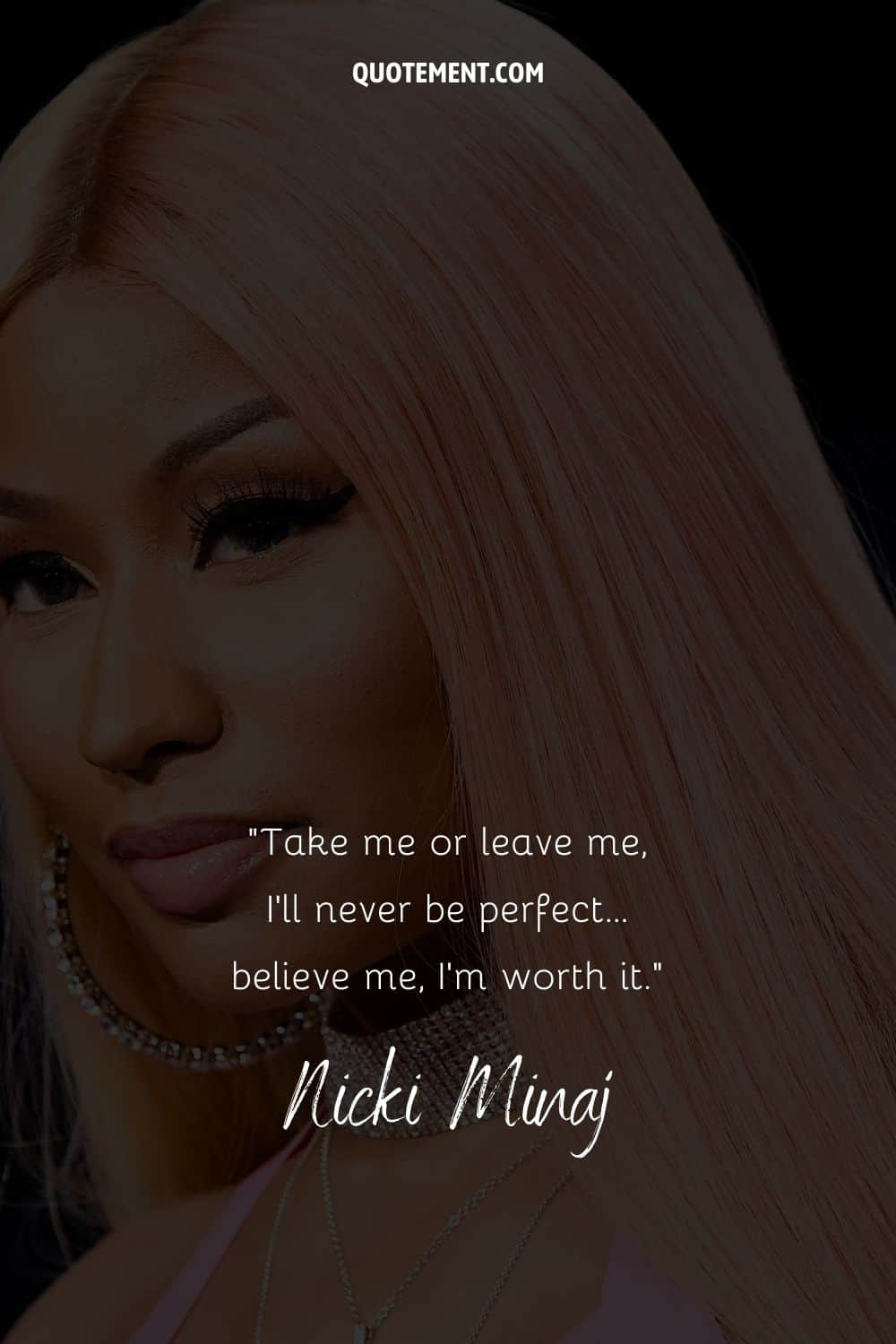 Sassy quote by the rapper Nicki Minaj and her photo in the background, too