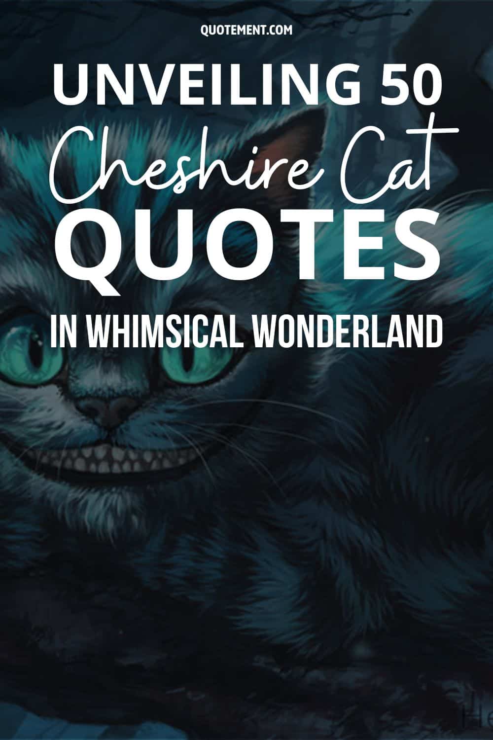 Unveiling 50 Cheshire Cat Quotes in Whimsical Wonderland