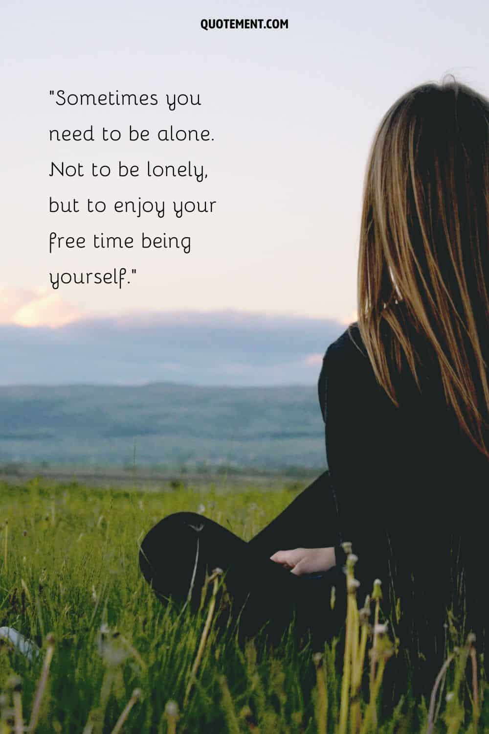 a girl sitting in nature representing enjoying time alone quote
