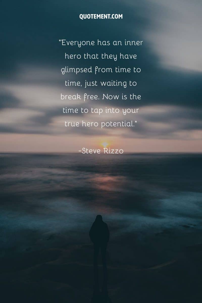 200 Empowering Hero Quotes To Ignite Your Brave Heart