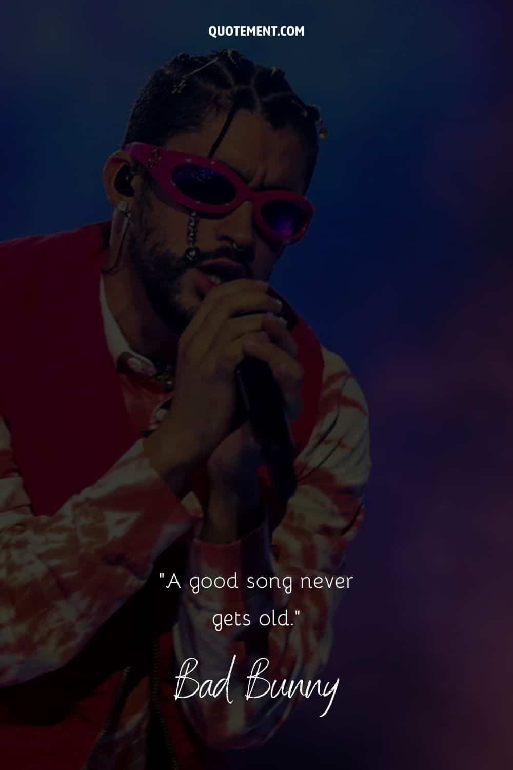 bad bunny singing on stage representing bad bunny song quote