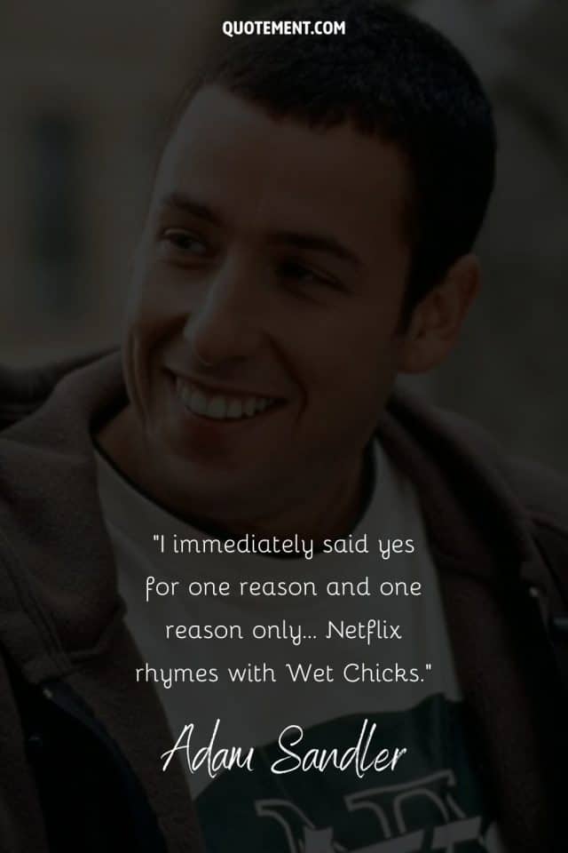 120 Adam Sandler Quotes To Show Why We Love Him So Much pin-by-plant-earth-mama-conscious-li-on-spirituality-funny-words-of