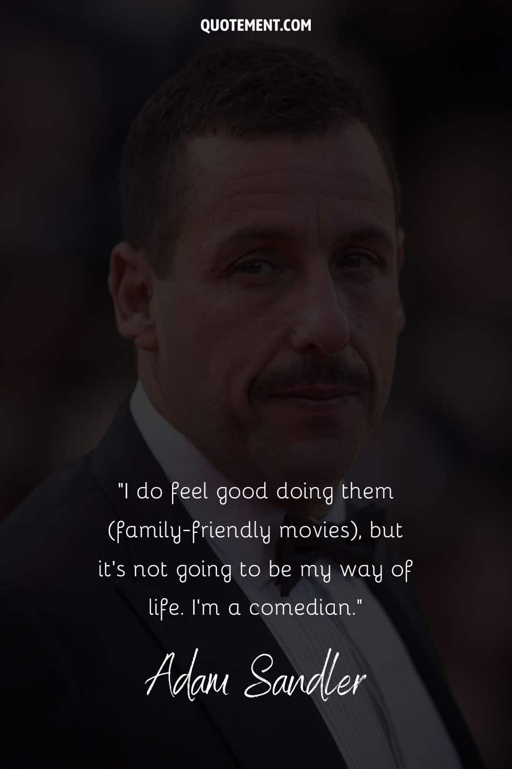 quote by Adam Sandler on doing family-friendly movies