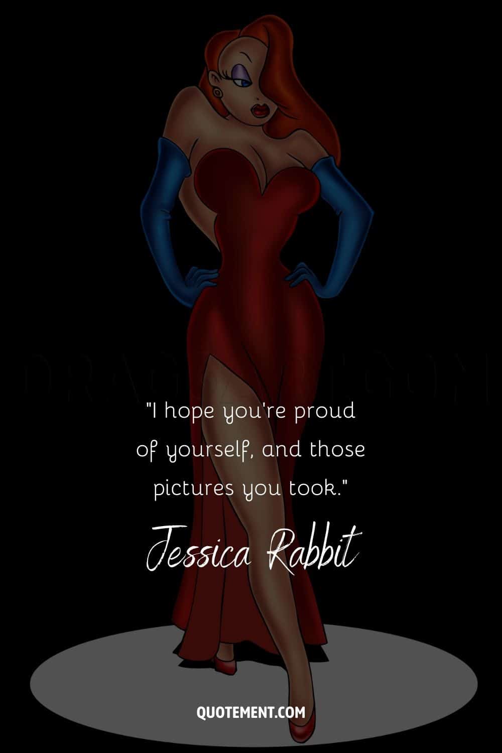 quote from Who Framed Roger Rabbit represented by Jessica Rabbit illustration
