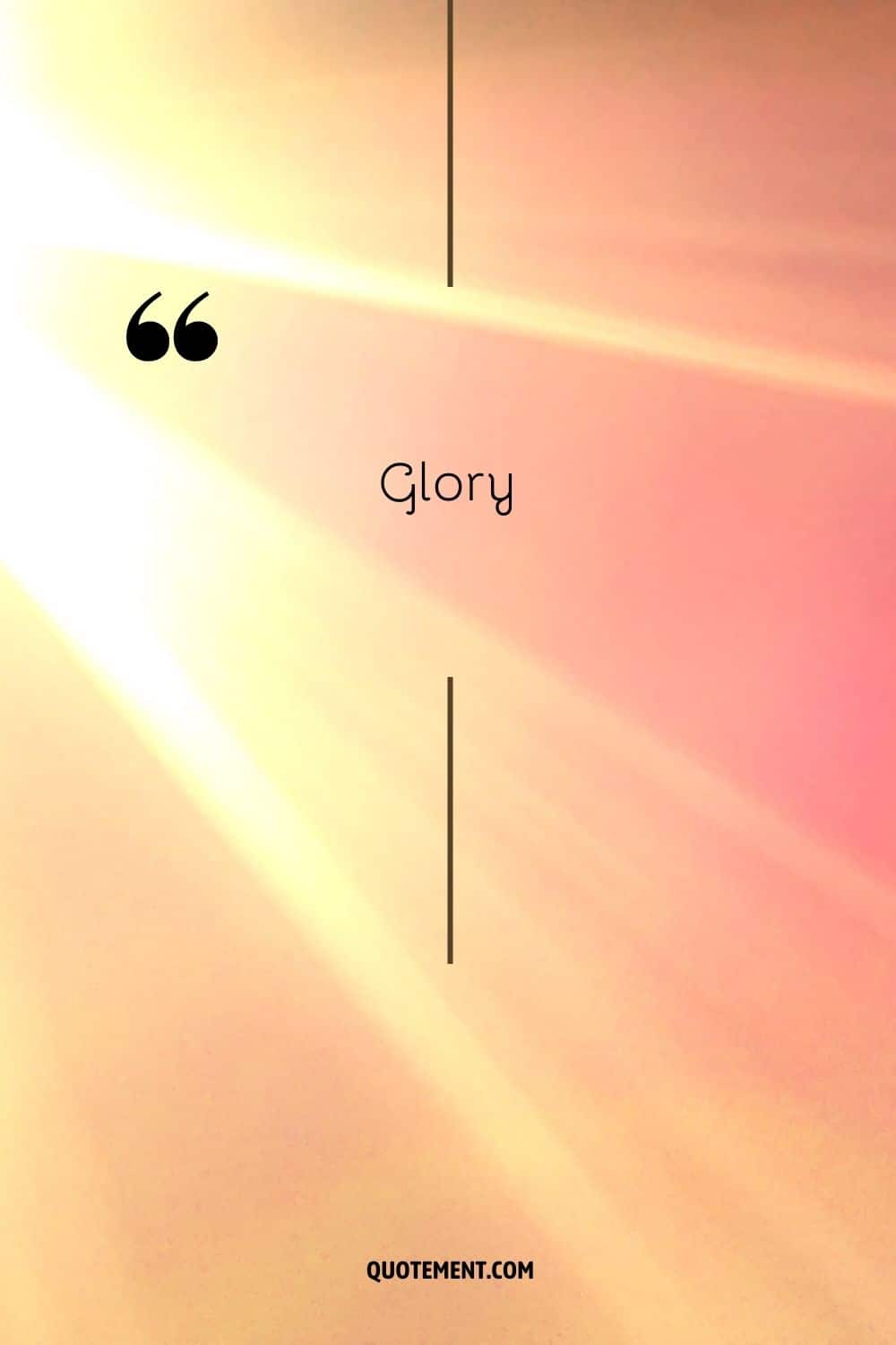 rays of the sun representing the word glory