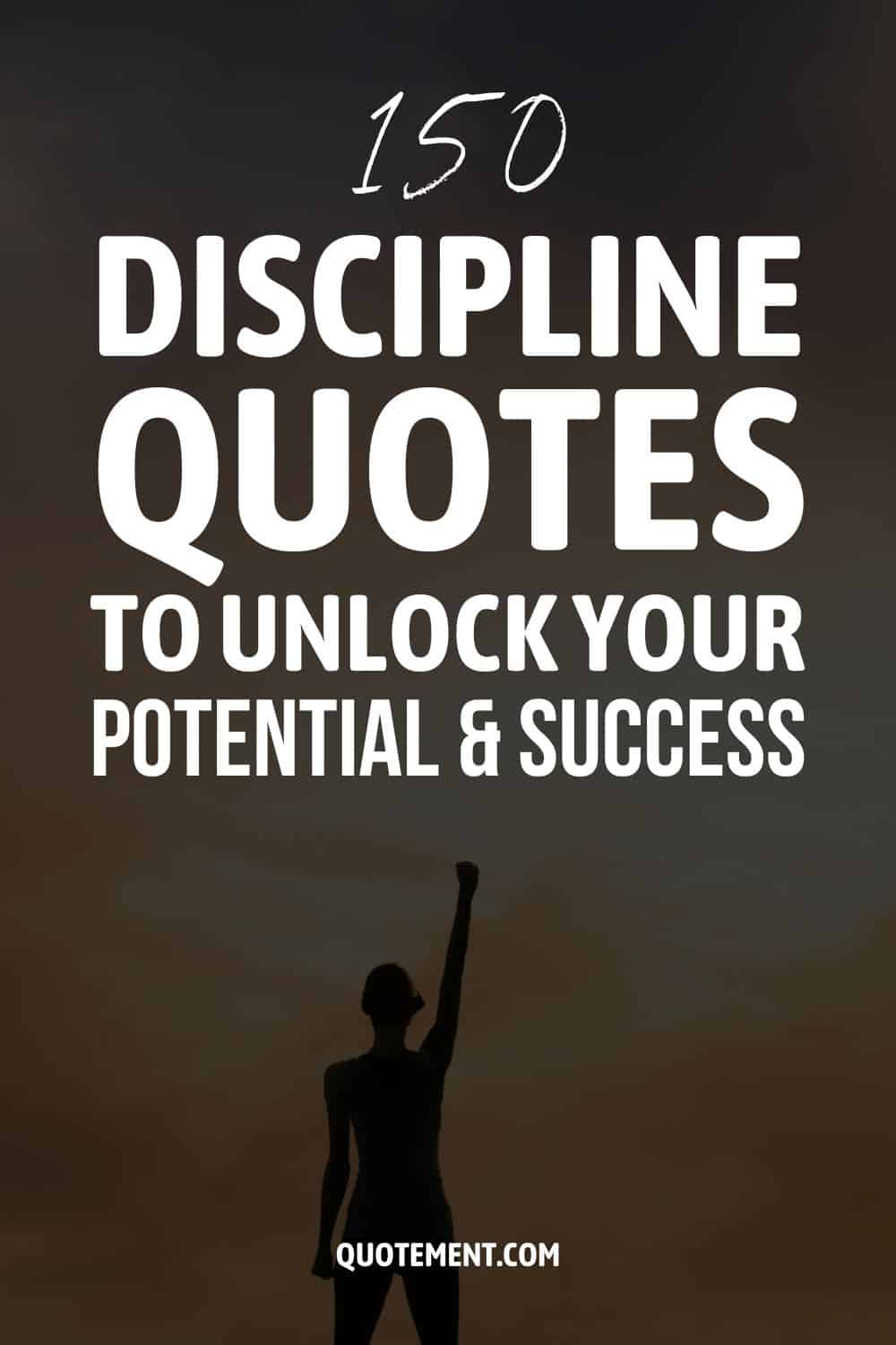 150 Discipline Quotes To Unlock Your Potential And Success 