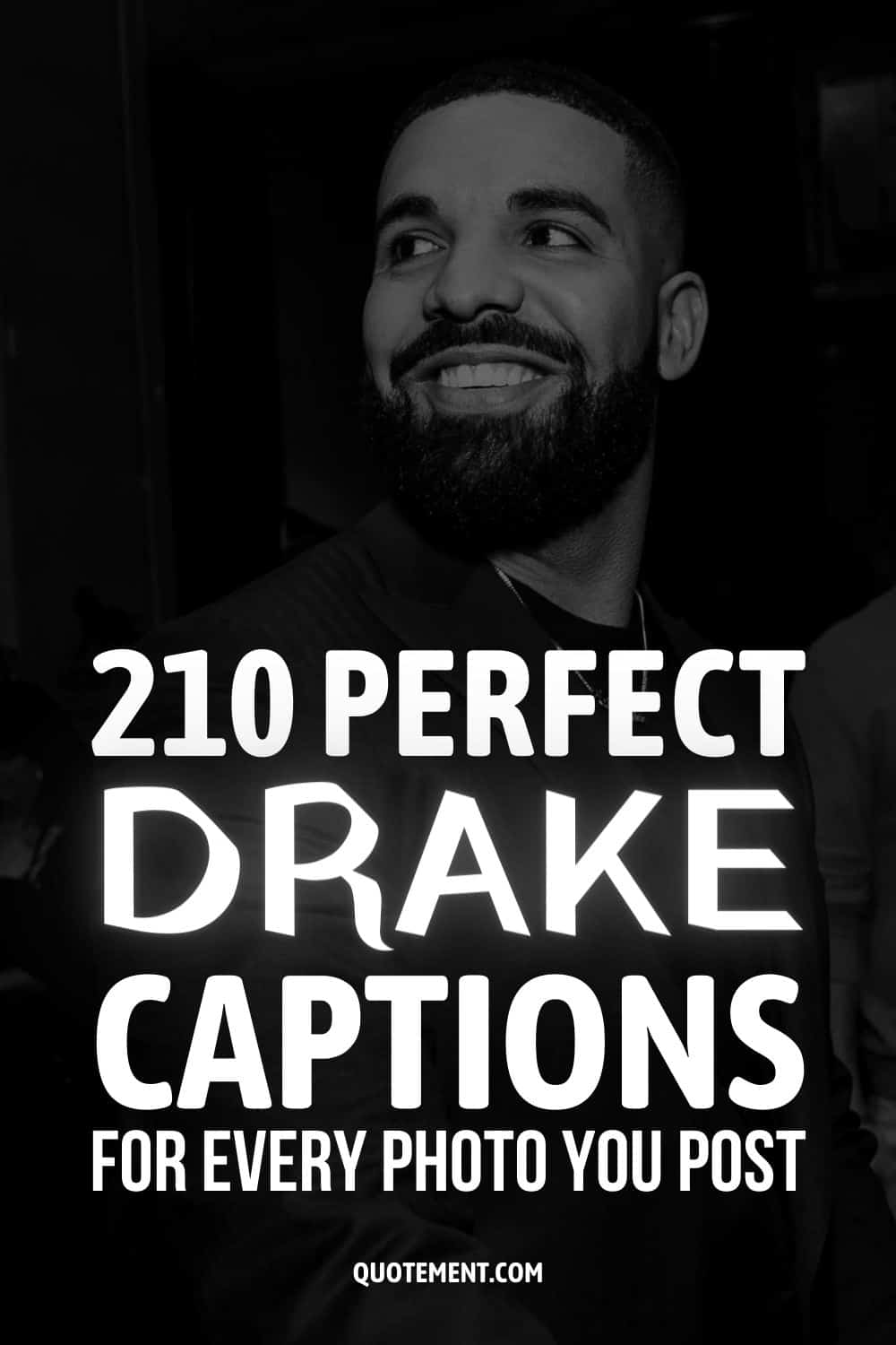 210 Perfect Drake Captions For Every Photo You Post 