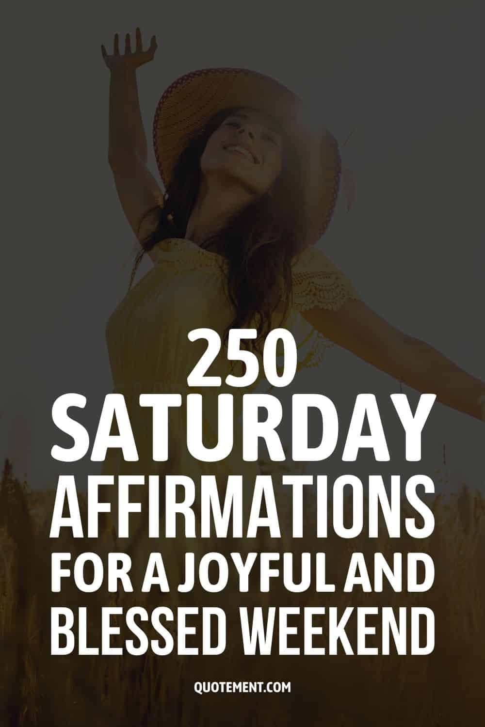 250 afirmaciones de sábado para un fin de semana feliz y bendecido 