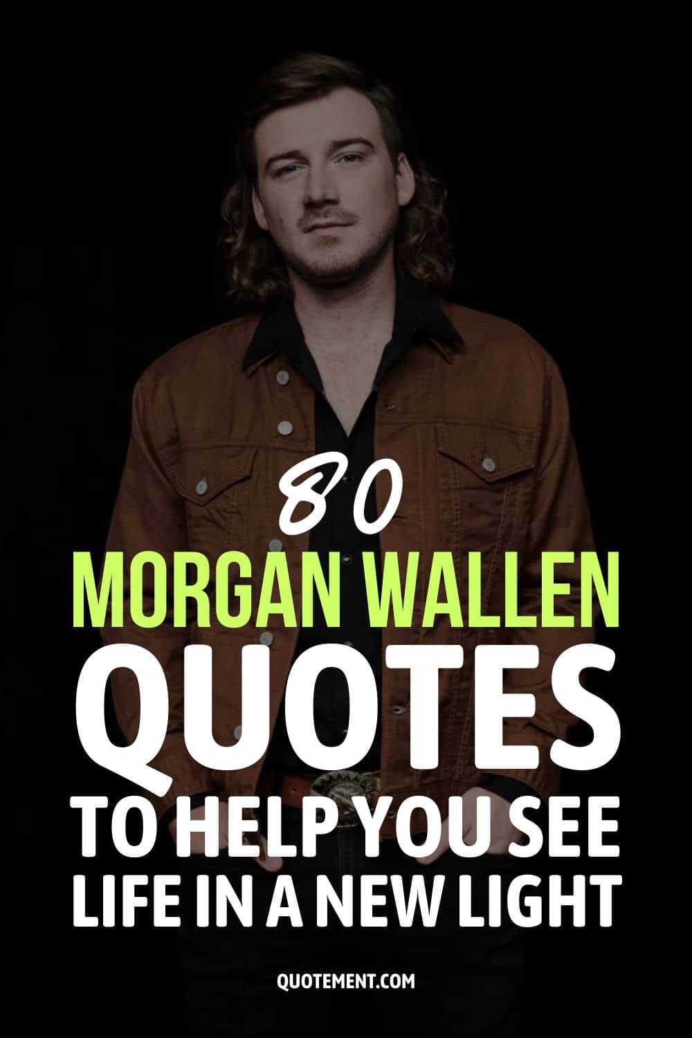 80 frases de Morgan Wallen que te ayudarán a ver la vida con otros ojos 