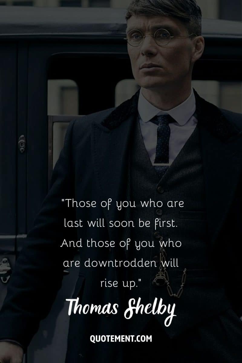 The Ultimate Collection Of 90 Thomas Shelby Quotes