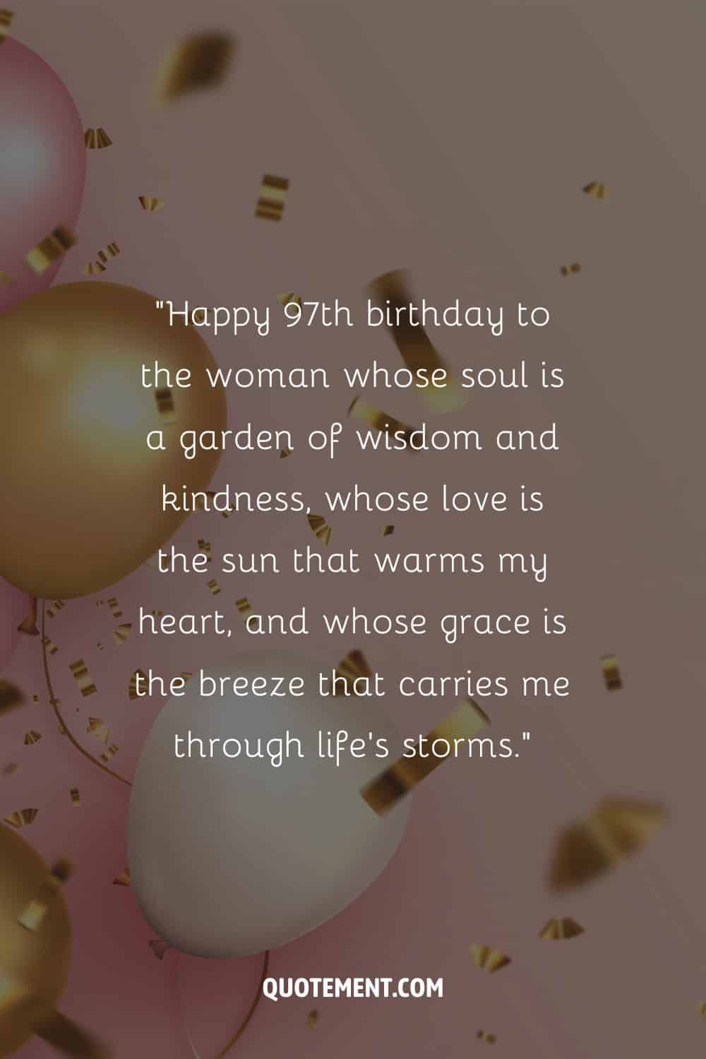 Heart touching message for a mom's 97th birthday and balloons and confetti in the background, too
