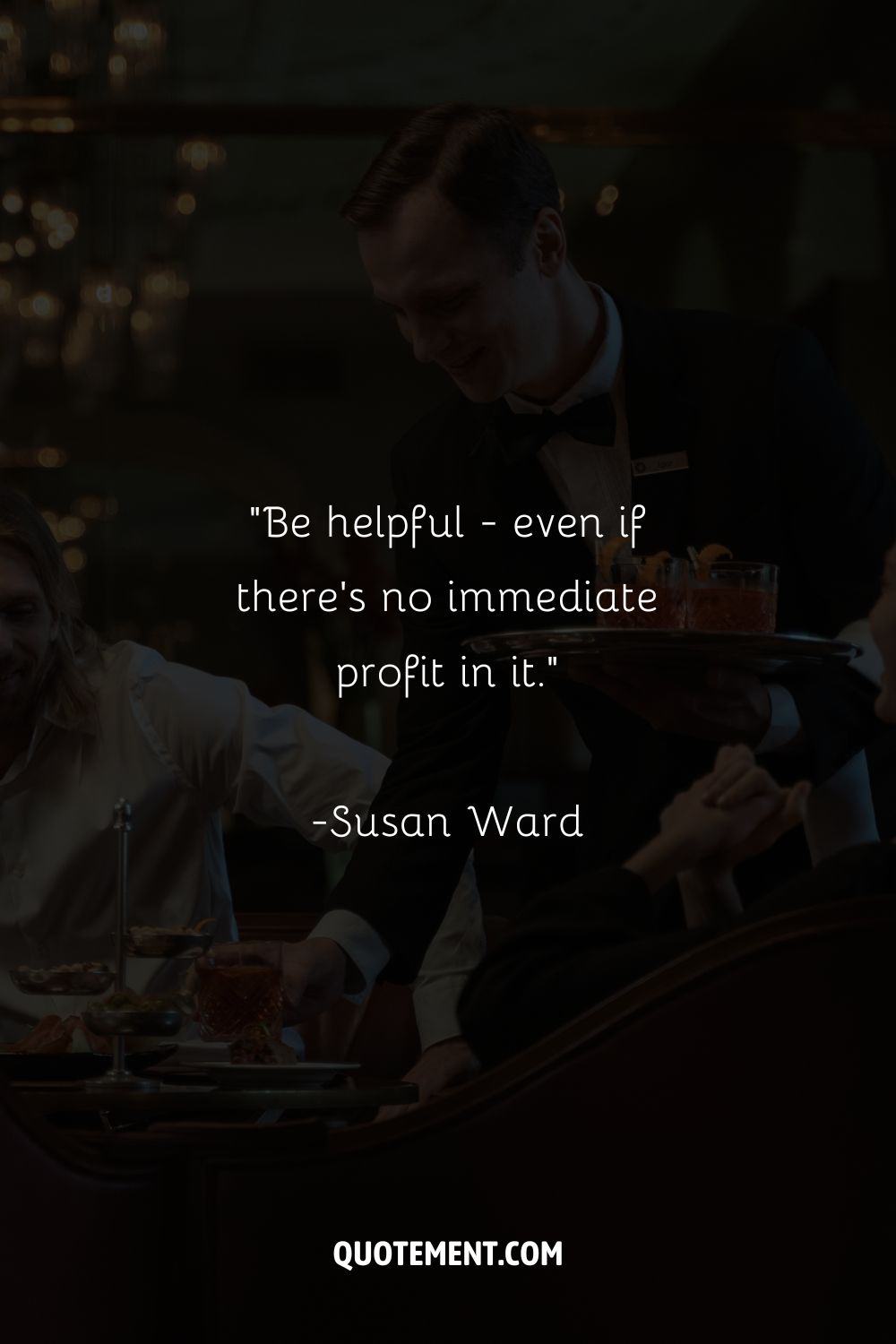 Image of a waiter offering drinks representing a quote on being helpful.