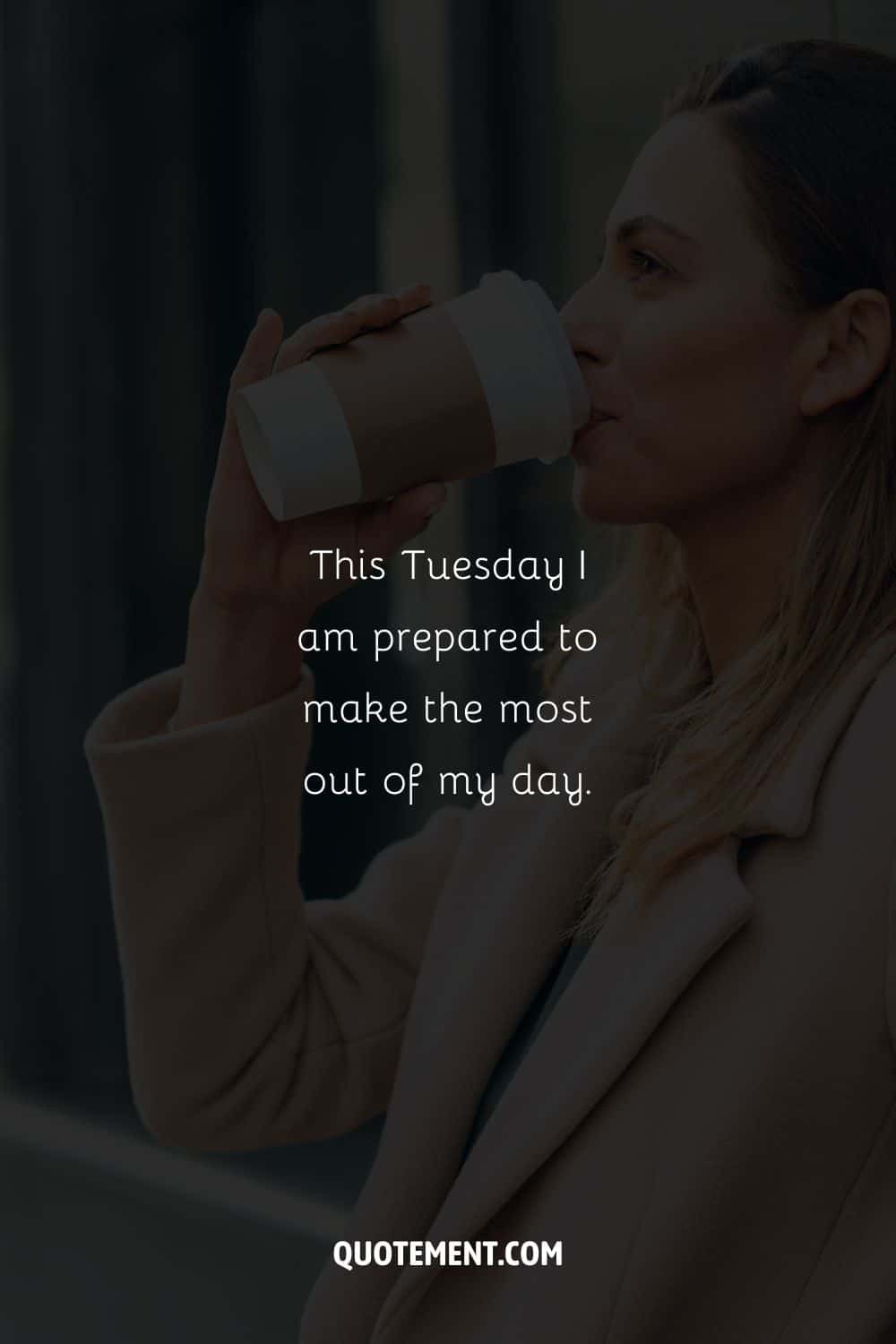 Image of a woman drinking coffee representing a Tuesday work affirmation.
