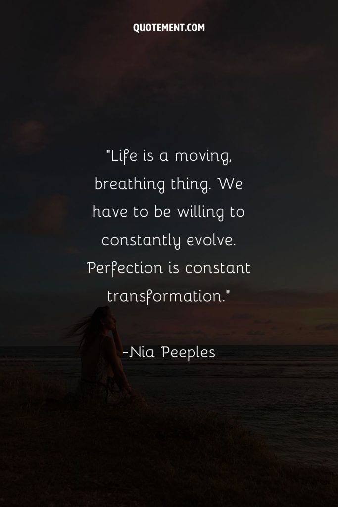 200 Powerful Quotes About Transformation To Inspire Change