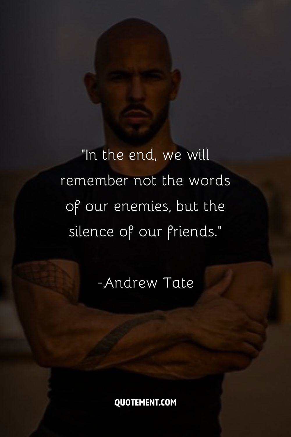 “In the end, we will remember not the words of our enemies,  but the silence of our friends.”