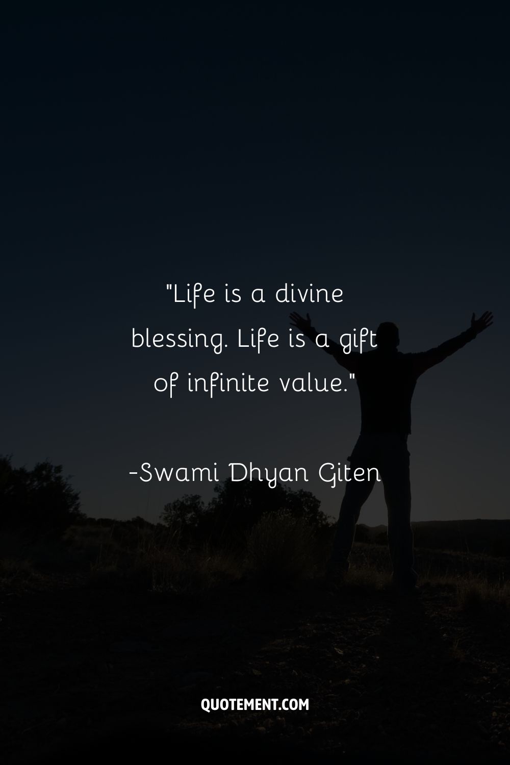 “Life is a divine blessing. Life is a gift of infinite value.”