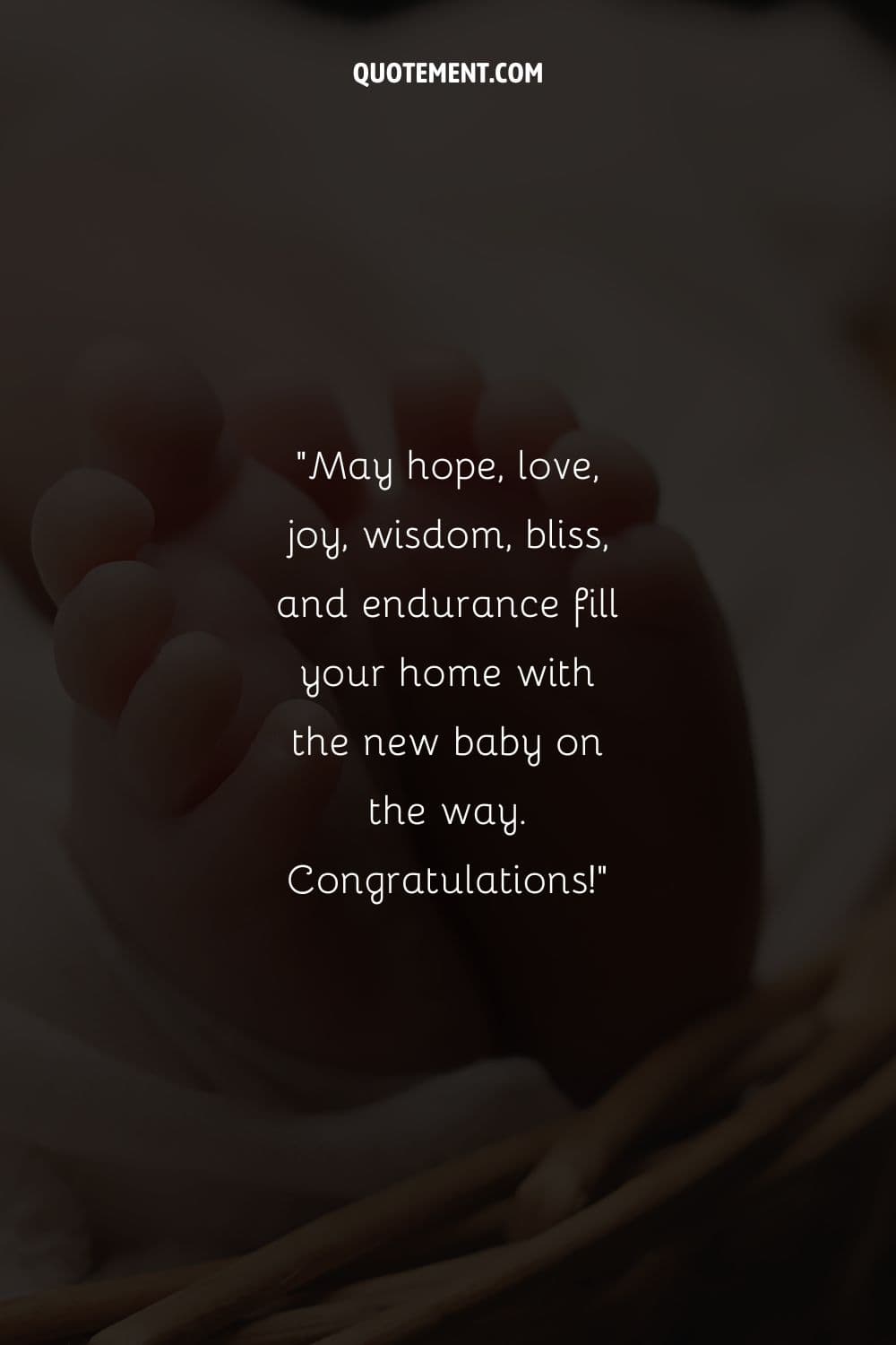 May hope, love, joy, wisdom, bliss, and endurance fill your home with the new baby on the way