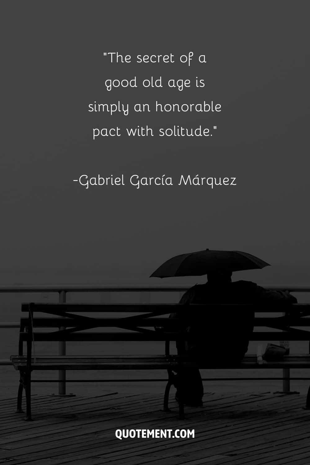 Old man sits, holding an umbrella representing wise solitude quote