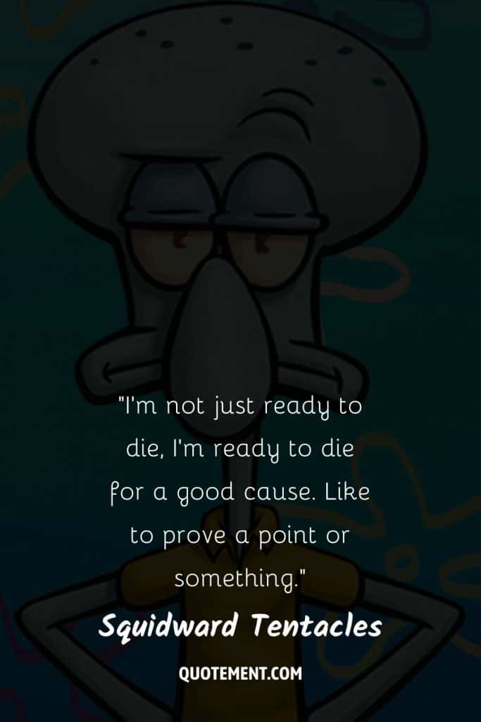 110 Best Squidward Quotes Revealing His Wit and Wisdom