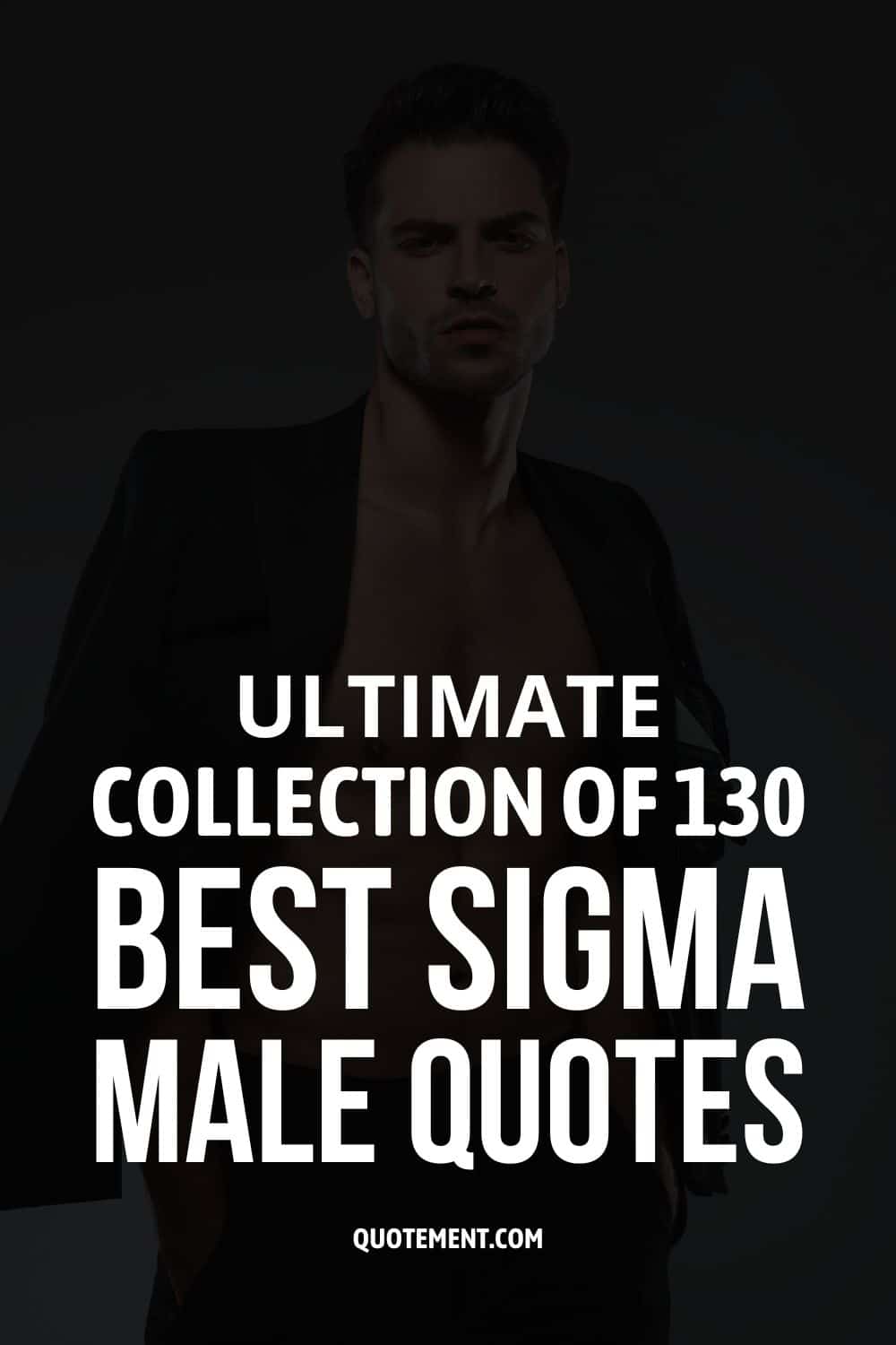 Ultimate Collection Of 130 Best Sigma Male Quotes 