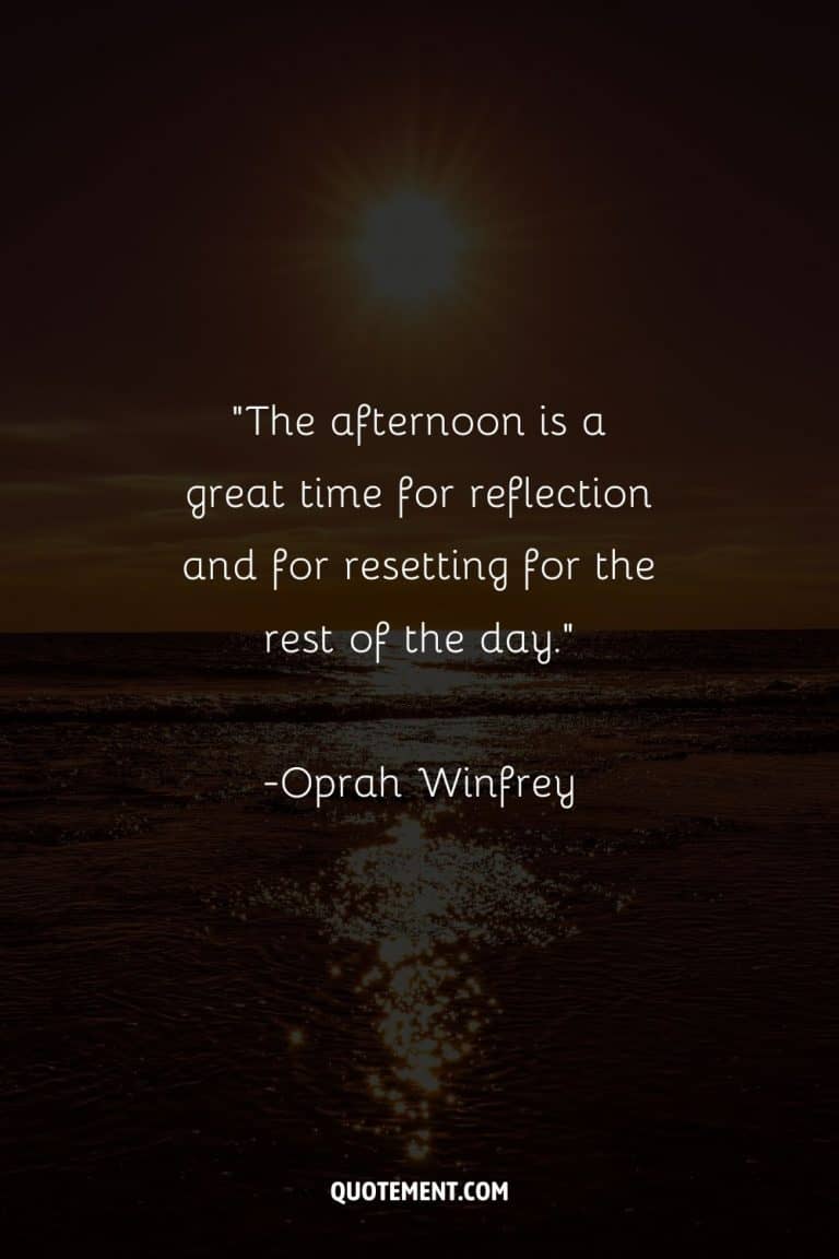 130 Inspiring Good Afternoon Quotes To Unwind And Revive