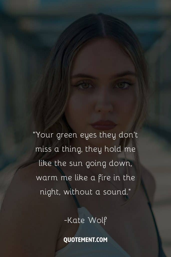 70 Lovely Green Eyes Quotes Celebrating Their Unique Charm