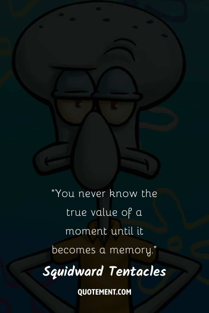 110 Best Squidward Quotes Revealing His Wit and Wisdom
