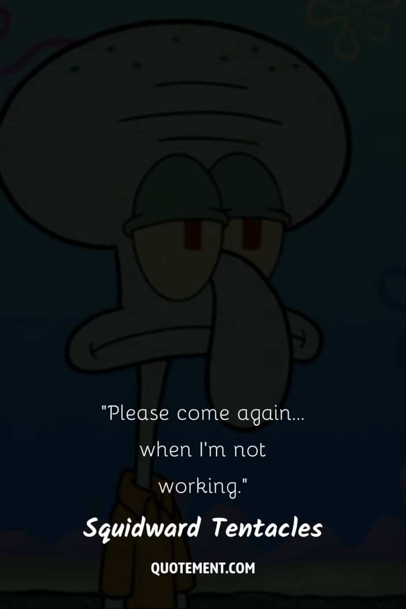 110 Best Squidward Quotes Revealing His Wit and Wisdom